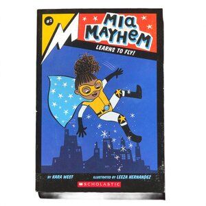 Mia Mayhem Learns to Fly - Kara West